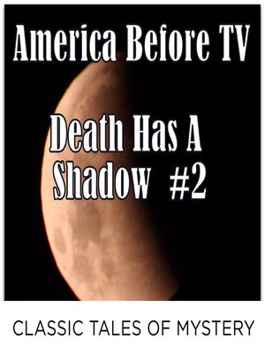cover image of America Before TV: Death Has a Shadow #2